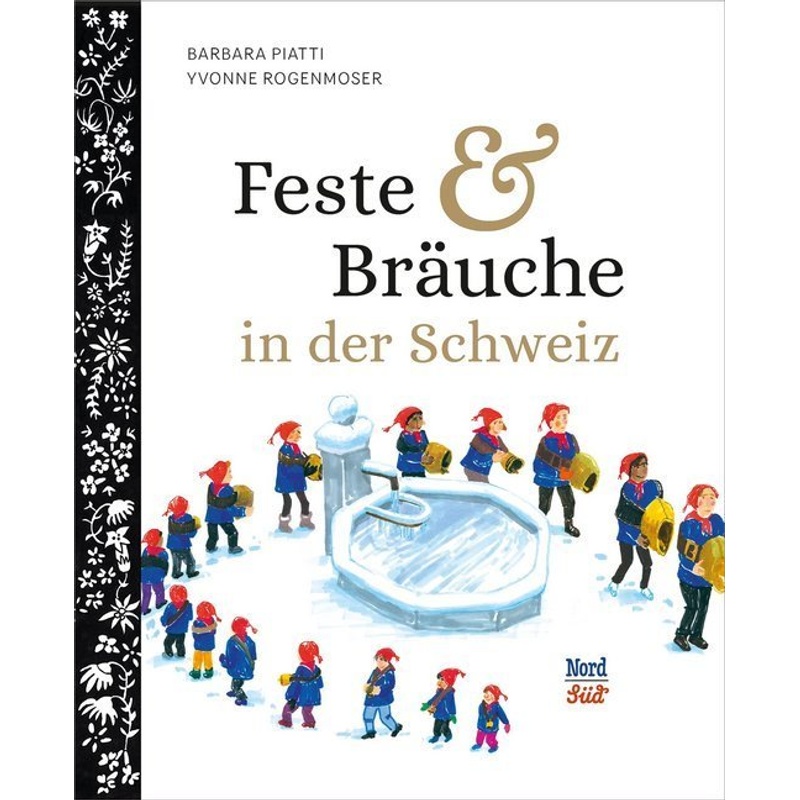 Feste und Bräuche in der Schweiz von Nord-Süd-Verlag