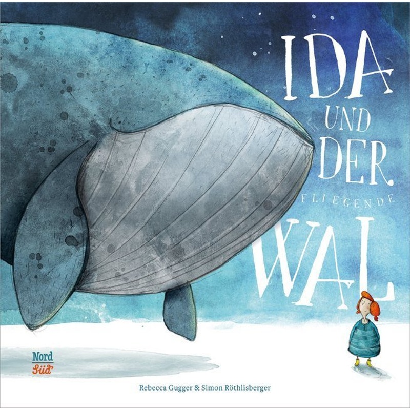 Ida und der fliegende Wal von Nord-Süd-Verlag