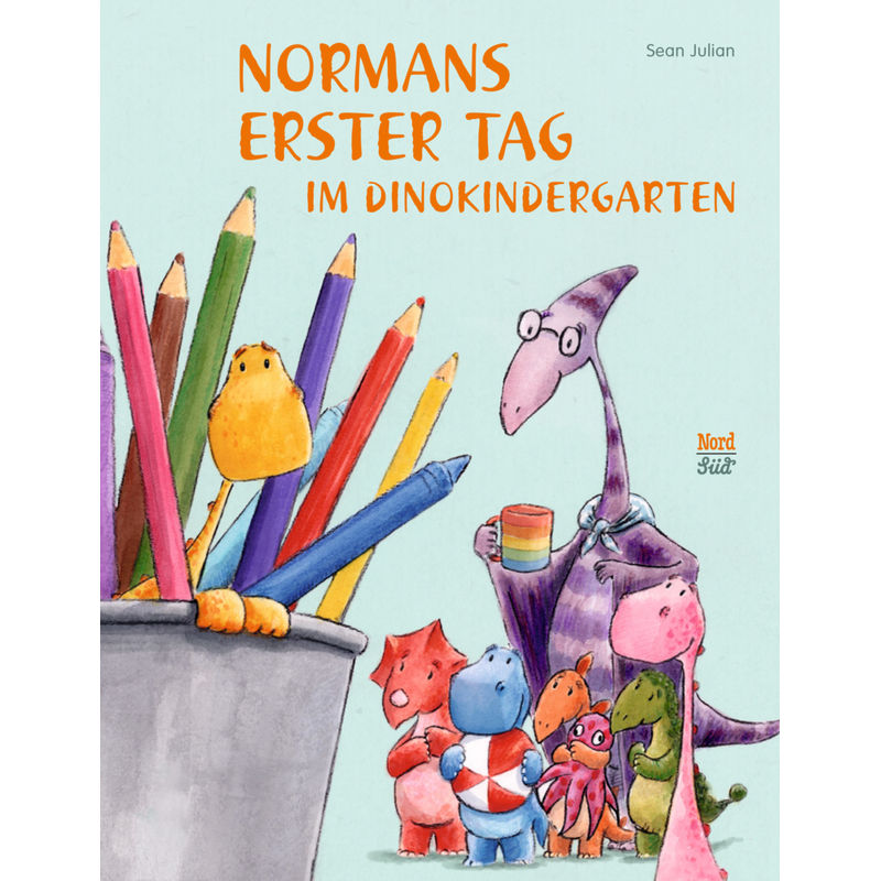 Normans erster Tag im Dinokindergarten von Nord-Süd-Verlag