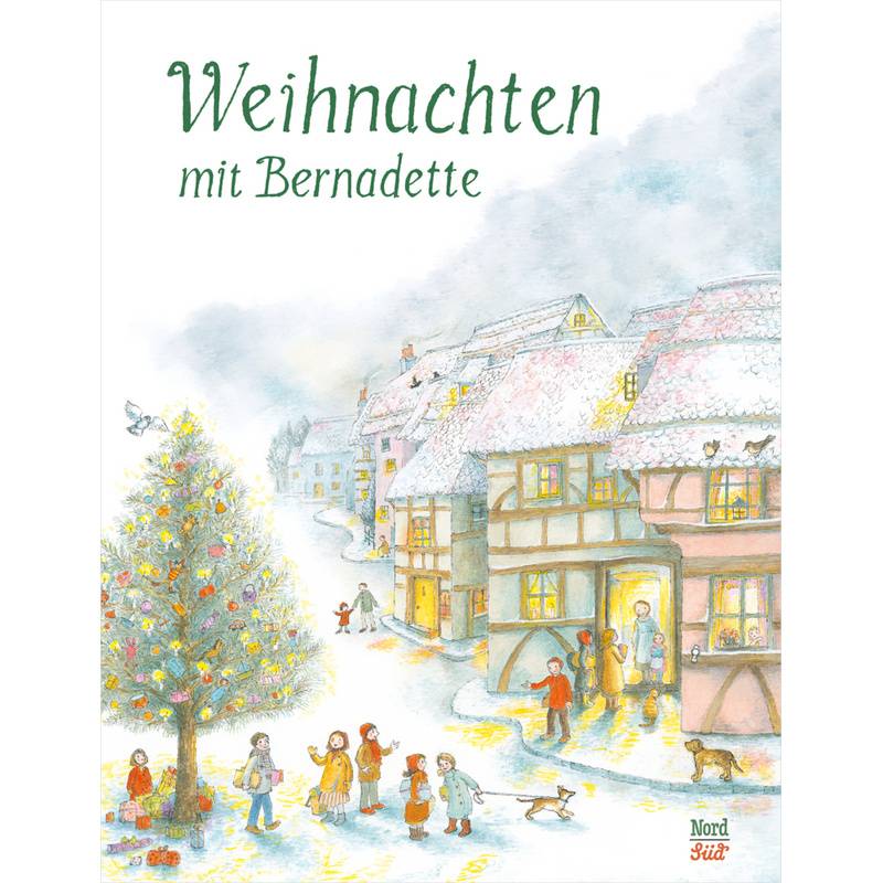 Weihnachten mit Bernadette von Nord-Süd-Verlag