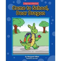 Come to School, Dear Dragon von Norwood House Pr