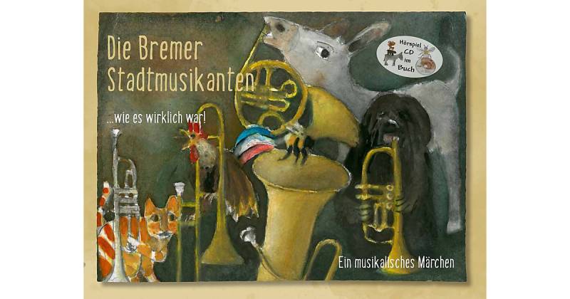 Buch - Die Bremer Stadtmusikanten ...wie es wirklich war!, mit Audio-CD von Nova MD Verlag