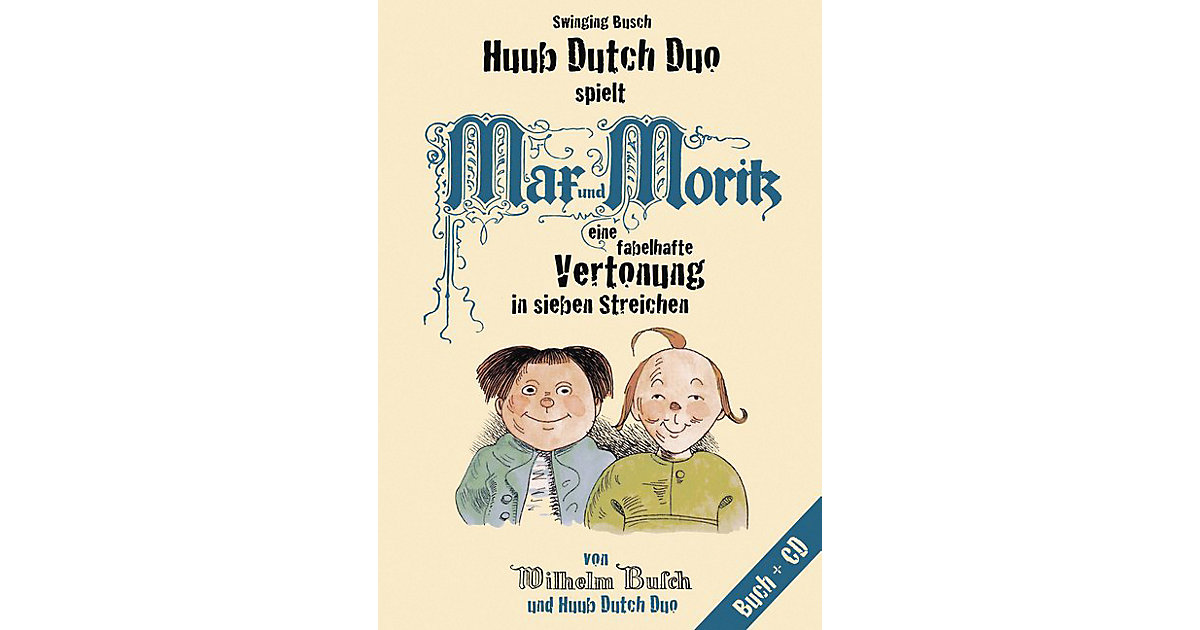 Buch - Swinging Busch: Huub Dutch Duo spielt Max & Moritz, mit 1 Audio-CD Buch - Swinging Busch: Huub Dutch Duo spielt Max & Moritz, mit 1 Audio-CD von Nova MD Verlag
