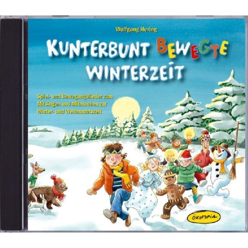 Ökotopia Mit-Spiel-Lieder - Kunterbunt bewegte Winterzeit,1 Audio-CD von ÖKOTOPIA