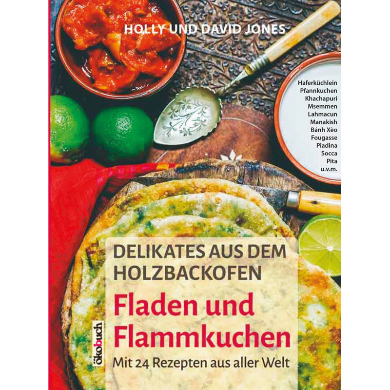 Delikates aus dem Holzbackofen - 24 Rezepte aus aller Welt von Ökobuch Verlag u. Versand