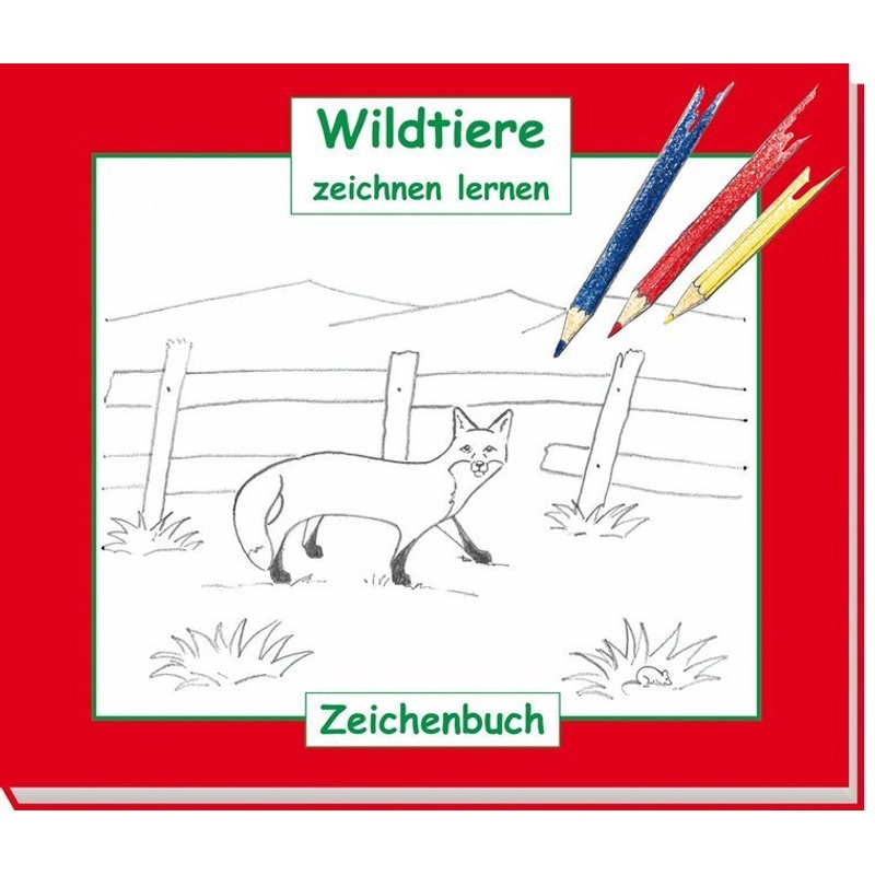 Wildtiere zeichnen lernen von Österreichischer Jagd- und Fischerei-Verlag
