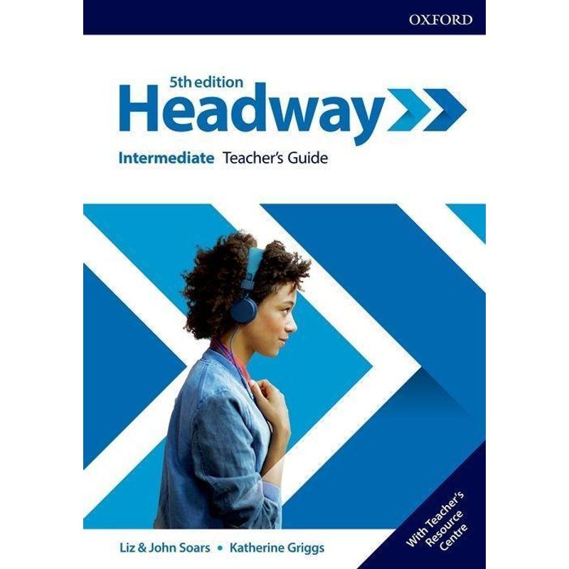 Headway: Intermediate: Teacher's Guide with Teacher's Resource Center von OUP Oxford
