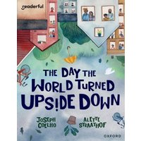 Readerful Books for Sharing: Year 5/Primary 6: The Day the World Turned Upside Down von OUP Oxford