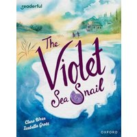 Readerful Books for Sharing: Year 5/Primary 6: The Violet Sea Snail von OUP Oxford