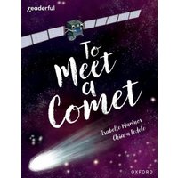 Readerful Books for Sharing: Year 6/Primary 7: To Meet a Comet von OUP Oxford