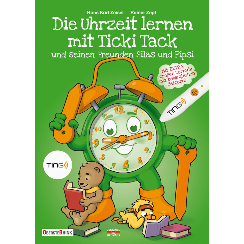 Die Uhrzeit lernen mit Ticki Tack und seinen Freunden Silas und Pipsi, TING-Ausgabe von Oberstebrink