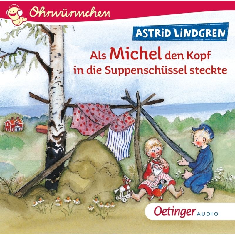 Als Michel den Kopf in die Suppenschüssel steckte,1 Audio-CD von Oetinger Media