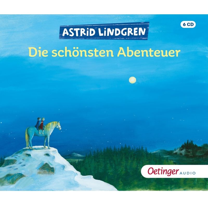 Astrid Lindgren. Die schönsten Abenteuer,6 Audio-CD von Oetinger Media
