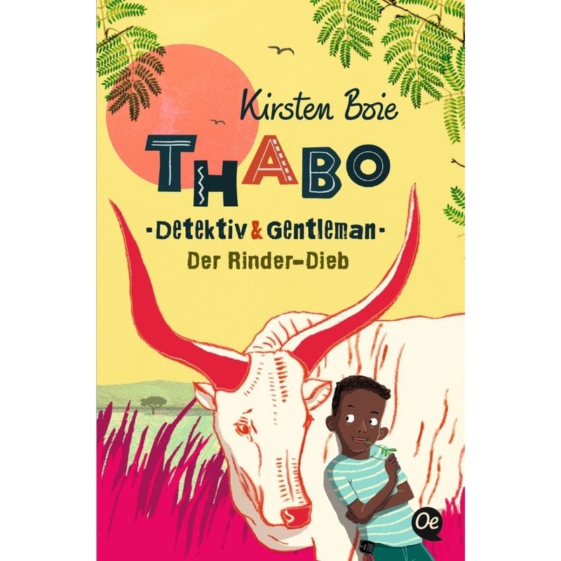 Der Rinder-Dieb / Thabo - Detektiv & Gentleman Bd.3 von Oetinger Taschenbuch