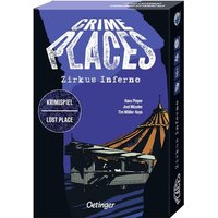 Crime Places. Zirkus Inferno von Oetinger