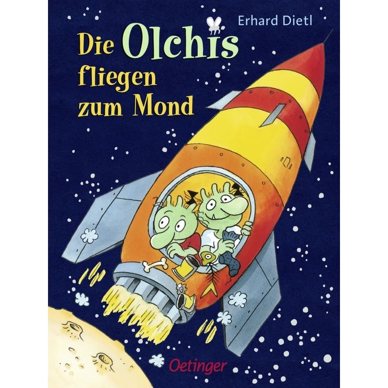 Die Olchis fliegen zum Mond / Die Olchis-Kinderroman Bd.2 von Oetinger