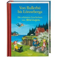 OETINGER 978-3-7891-4171-3 Von Bullerbü bis Lönneberga Die schönsten Geschichten von Astrid Lindgren OETINGER 978-3-7891-4171-3 Von Bullerbü bis Lönneberga Die schönsten Geschichten von Astrid Lindgren von Oetinger