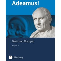 Adeamus! - Ausgabe A: Texte und Übungen von Oldenbourg Schulbuchverlag