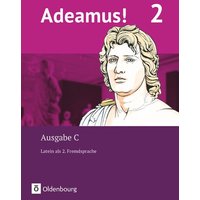 Adeamus! - Ausgabe C Band 2 - Texte, Übungen, Begleitgrammatik von Oldenbourg Schulbuchverlag