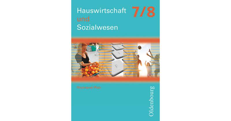 Buch - Hauswirtschaft und Sozialwesen - Rheinland-Pfalz - 7./8. Schuljahr von Oldenbourg Schulbuchverlag