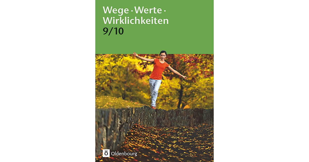 Buch - Wege. Werte. Wirklichkeiten - Allgemeine Ausgabe - 9./10. Schuljahr von Oldenbourg Schulbuchverlag