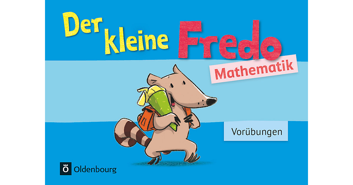 Buch - Fredo - Mathematik - Zu allen Ausgaben: Vorübungen - Der kleine Fredo Buch - Fredo - Mathematik - Zu allen Ausgaben: Vorübungen - Der kleine Fredo von Oldenbourg Schulbuchverlag