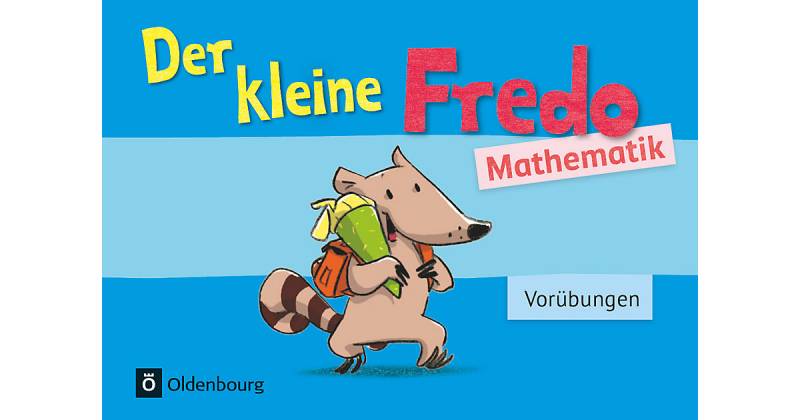 Buch - Fredo - Mathematik - Zu allen Ausgaben: Vorübungen - Der kleine Fredo von Oldenbourg Schulbuchverlag