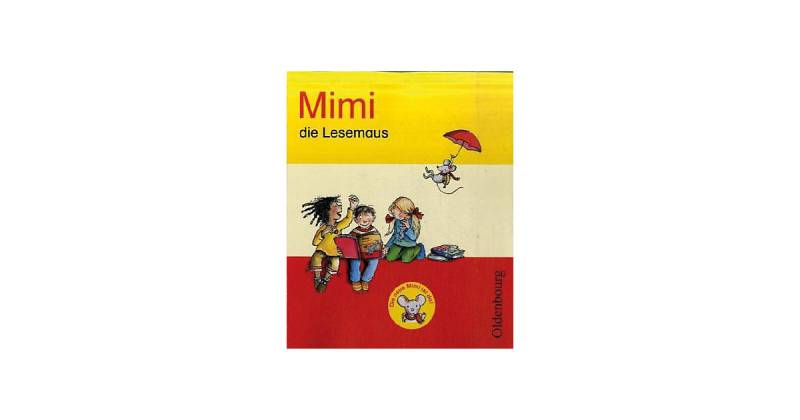 Buch - Mimi die Lesemaus, Ausgabe E (2008): Fibel von Oldenbourg Schulbuchverlag