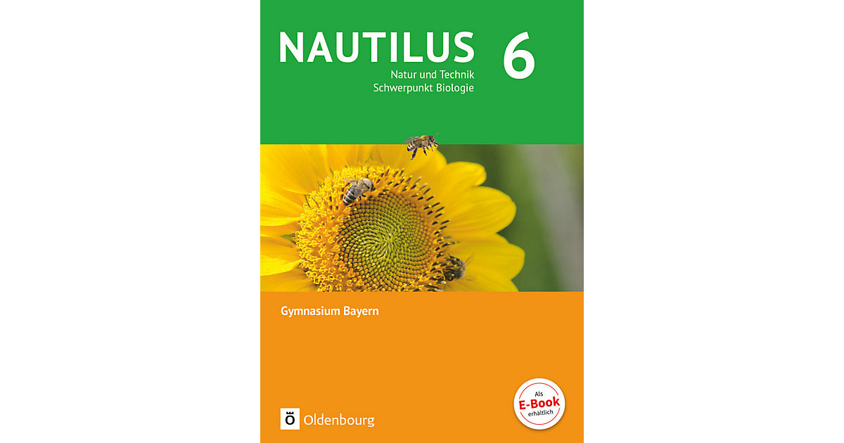 Buch - Nautilus, Ausgabe B Gymnasien in Bayern, Neubearbeitung 2016: 6. Jahrgangsstufe, Natur und Technik: Schwerpunkt Biologie, Schülerbuch Kinder Buch - Nautilus, Ausgabe B Gymnasien in Bayern, Neubearbeitung 2016: 6. Jahrgangsstufe, Natur und Technik: Schwerpunkt Biologie, Schülerbuch Kinder von Oldenbourg Schulbuchverlag