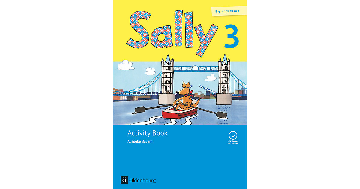 Buch - Sally, Ab Klasse 3, Ausgabe Bayern, Neubearbeitung: 3. Schuljahr, Activity Book mit Audio-CD Buch - Sally, Ab Klasse 3, Ausgabe Bayern, Neubearbeitung: 3. Schuljahr, Activity Book mit Audio-CD von Oldenbourg Schulbuchverlag