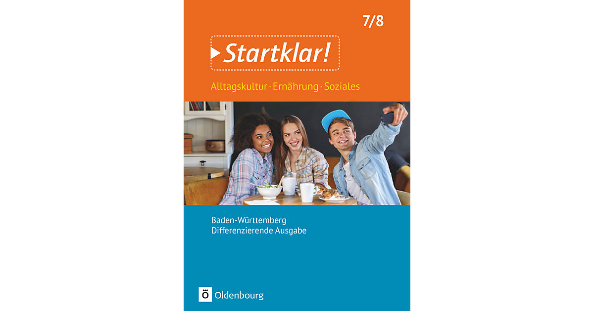 Buch - Startklar!, Ausgabe Baden-Württemberg: 7./8. Schuljahr, Schülerbuch Buch - Startklar!, Ausgabe Baden-Württemberg: 7./8. Schuljahr, Schülerbuch von Oldenbourg Schulbuchverlag