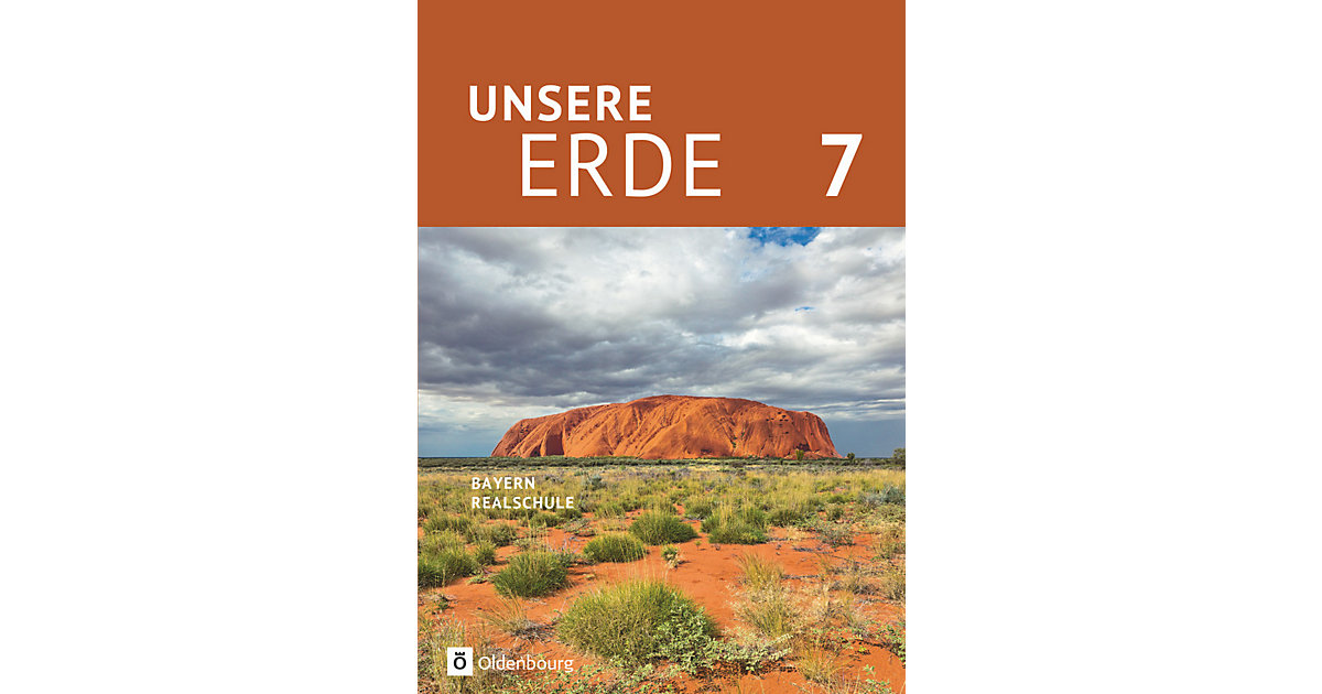 Buch - Unsere Erde, Realschule Bayern, Neubearbeitung 2017: 7. Jahrgangsstufe, Schülerbuch Buch - Unsere Erde, Realschule Bayern, Neubearbeitung 2017: 7. Jahrgangsstufe, Schülerbuch von Oldenbourg Schulbuchverlag