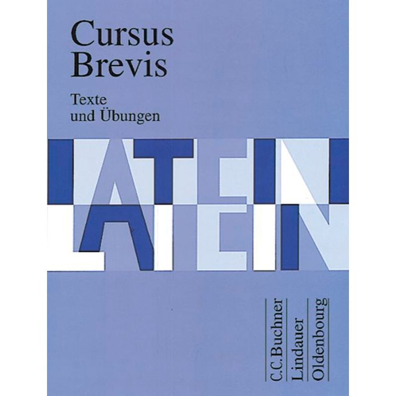 Cursus Brevis Texte und Übungen von Oldenbourg Schulbuchverlag
