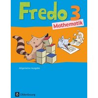 Fredo Mathematik 3. Schuljahr. Schülerbuch mit Kartonbeilagen. Ausgabe A für alle Bundesländer (außer Bayern) von Oldenbourg Schulbuchverlag