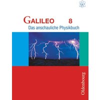 Galileo - Das anschauliche Physikbuch - Ausgabe für Gymnasien in Bayern - 8. Jahrgangsstufe von Oldenbourg Schulbuchverlag