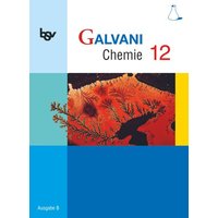 Galvani Chemie 12 Ausgabe B von Oldenbourg Schulbuchverlag