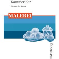 Kammerlohr - Themen der Kunst von Oldenbourg Schulbuchverlag