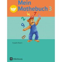 Mein Mathebuch Ausgabe B 3. Jahrgangsstufe. Schülerbuch mit Kartonbeilagen Bayern von Oldenbourg Schulbuchverlag