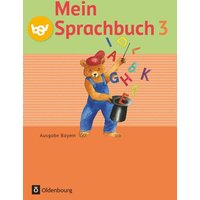 Mein Sprachbuch 3. Jahrgangsstufe. Schülerbuch. Ausgabe Bayern von Oldenbourg Schulbuchverlag