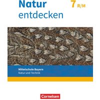 Natur entdecken 7. Jahrgangsstufe - Mittelschule Bayern - Schülerbuch von Oldenbourg Schulbuchverlag