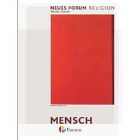 Neues Forum Religion - Unterrichtswerk für den katholischen Religionsunterricht in der Sekundarstufe II von Oldenbourg Schulbuchverlag