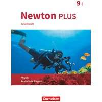 Newton plus - Realschule Bayern - 9. Jahrgangsstufe - Wahlpflichtfächergruppe I. Arbeitsheft mit Lösungen von Oldenbourg Schulbuchverlag