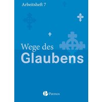 Religion Sek. I Gy Neubearb. 7. SJ  Wege des Glaubens Arb. von Oldenbourg Schulbuchverlag