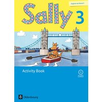 Sally 3. Schuljahr. Activity Book mit Audio-CD. Allgemeine Ausgabe (Neubearbeitung) - Englisch ab Klasse 3 von Oldenbourg Schulbuchverlag