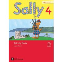 Sally 4. Schuljahr. Activity Book mit Audio-CD. Ausgabe Bayern (Neubearbeitung) - Englisch ab Klasse 3 von Oldenbourg Schulbuchverlag