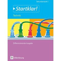 Startklar! Gesamtband Technik. Schülerbuch von Oldenbourg Schulbuchverlag