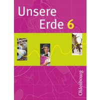 Unsere Erde 6 neu von Oldenbourg Schulbuchverlag