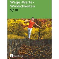 Wege. Werte. Wirklichkeiten. Jahrgangsstufe 9/10. Schülerbuch von Oldenbourg Schulbuchverlag