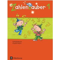 Zahlenzauber 1 Ausgabe Bayern. Schülerbuch Bayern von Oldenbourg Schulbuchverlag