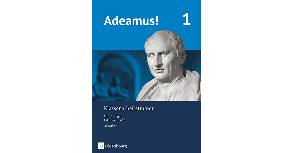 Buch - Adeamus!, Ausgabe A: Klassenarbeitstrainer mit CD-ROM von Oldenbourg Schulbuchverlag
